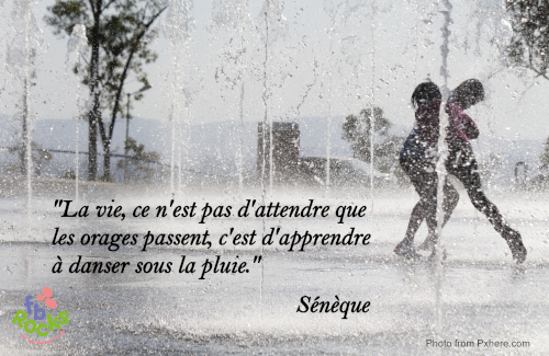 Citation Sénèque La vie, ce n'est pas d'attendre que les orages passent, c'est d'apprendre à danser sous la pluie