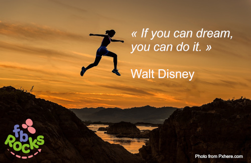 Walt Disney quote If you can dream it, you can do it