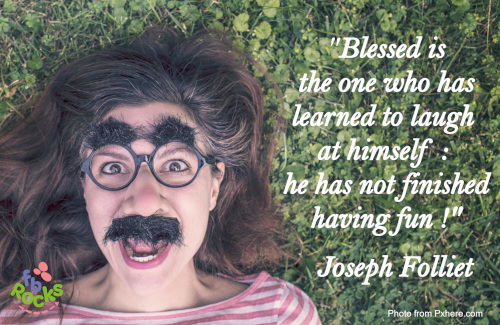 Blessed is the one who has learned to laugh at himself: he has not finished having fun Joseph Folliet quote
